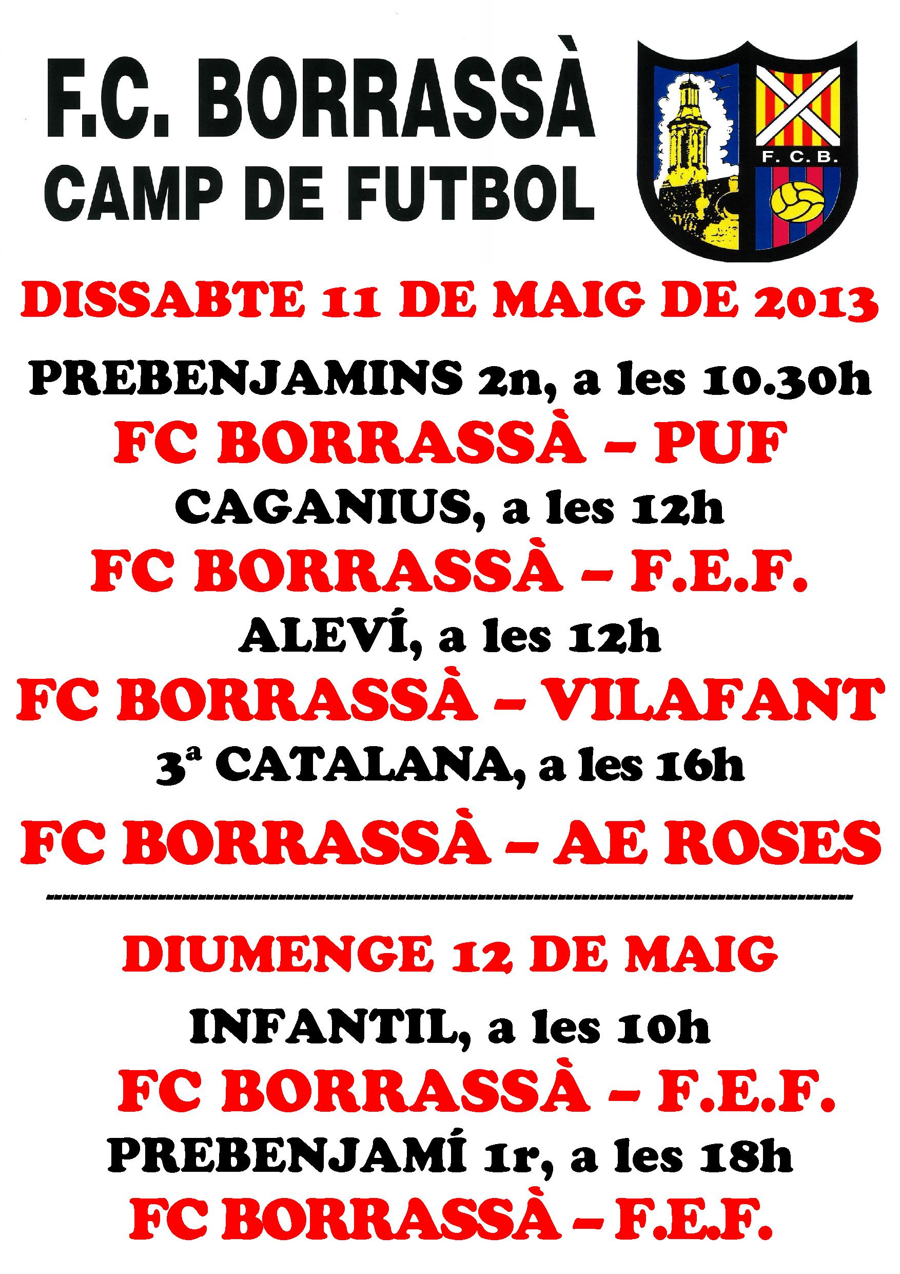 Els equips caganius, prebenjamins 1r i 2n, aleví, infantil i 3a Catalana del Futbol Club Borrassà juguen partits aquest cap de setmana a casa.